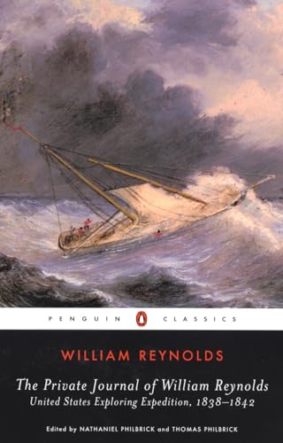 The Private Journal of William Reynolds: United States Exploring Expedition, 1838-1842 (Penguin Classics) von Penguin